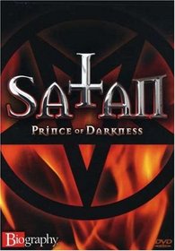 Biography - Satan: Prince of Darkness