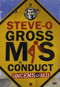 Steve-O - Gross Misconduct (Uncensored Version)