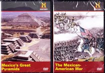 The History Channel : The Mexican American War , Mexico's Great Pyramids : Mexico History 2 Pack Gift Set