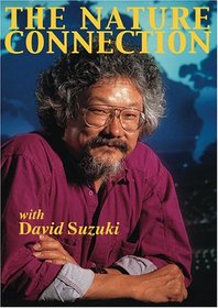 The Nature Connection with David Suzuki