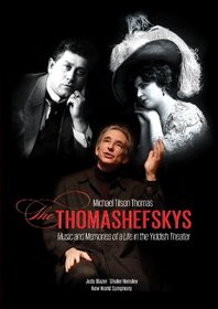 Michael Tilson Thomas: The Thomashefskys