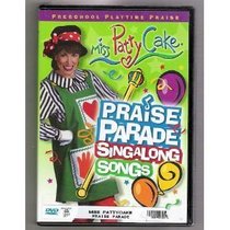 Miss Patty Cake: Praise Parade Sing-a-Long Songs