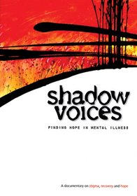 Shadow Voices: Finding Hope in Mental Illness