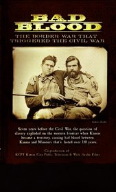 Bad Blood: The Border War That Triggered the Civil War