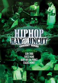Hip Hop Raw and Uncut Live in Concert