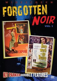 Forgotten Noir, Vol. 1 (Portland Expose / They Were So Young)