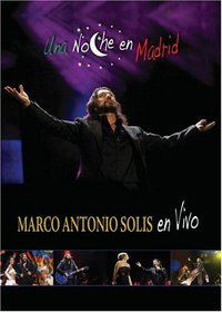 Una Marco Antonio Solis: Una Noche en Madrid