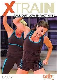 Cathe Friedrich: XTrain All Out Low Impact HiiT