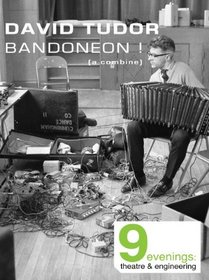 David Tudor Bandoneon! (a combine)