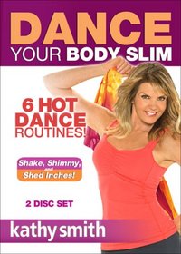 Kathy Smith: Dance Your Body Slim