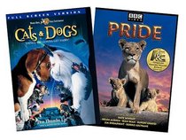 Pride/Cats and Dogs