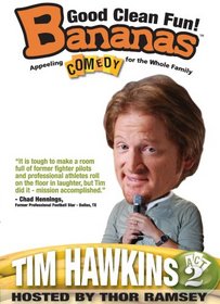 Bananas: Tim Hawkins, Act 2