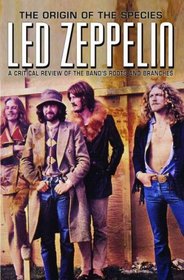 The Origin of the Species: Led Zeppelin