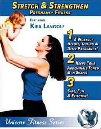 Pregnancy Fitness: Stretch & Strengthen
