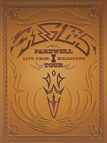 Eagles Farewell 1 Tour - Live From Melbourne