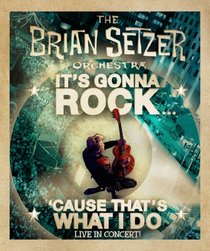 The Brian Setzer Orchestra - It's Gonna Rock 'Cause That's What I Do [Blu-ray]