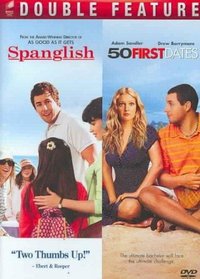 Spanglish / 50 First Dates