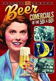 Beer Commercials of the 50s and 60s