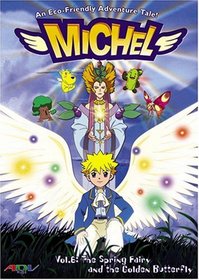 Michel, Vol. 6: The Spring Fairy and the Golden Butterfly