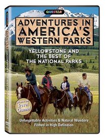 Adventures in America's Western Parks - Yellowstone and the Best of the National Parks