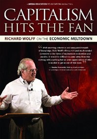 Capitalism Hits the Fan: Richard Wolff on the Economic Meltdown