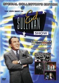 The Very Best Of The Ed Sullivan Show- Unforgettable Performances: Special Collector's Edition