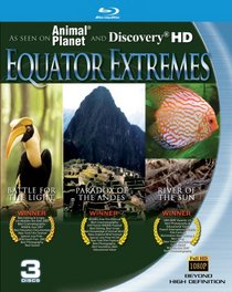 Equator Extremes: Blu-ray 3 pack (Battle for the Light, Paradox of the Andes, River of the Sun)