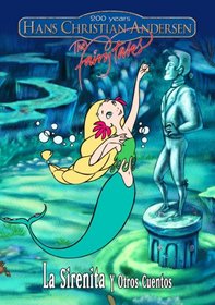 Hans Christian Andersen - The Fairytales: La Sirenita y Otros Cuentos