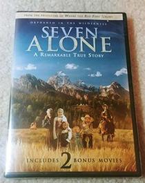 Seven Alone plus 2 Bonus Movies