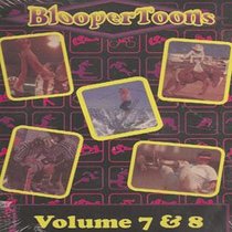 BlooperToons Vol. 7 & 8