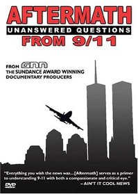 Aftermath: Unanswered Questions from 9/11