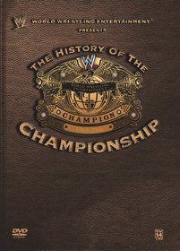 WWE - The History of the WWE Championship