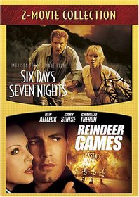 Six Days Seven Nights/Reindeer Games