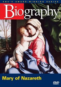 Biography - Mary of Nazareth (A&E DVD Archives)