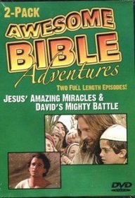 Awesome Bible Adventures: Jesus' Amazing Miracles & David's Mighty Battle