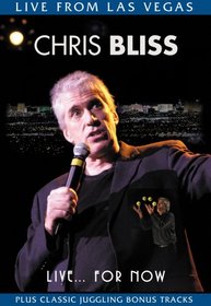 Chris Bliss: Live...for Now