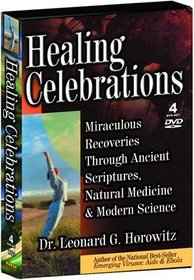 Healing Celebrations 4 DVD Set - Dr. Leonard Horowitz