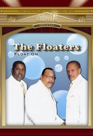 The Floaters: Float On - Live in Concert