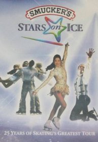 Smucker's Stars on Ice: 25 Years of Skating's Greatest Tour