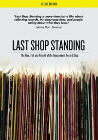 Last Shop Standing: The Rise, Fall And Rebirth Of The Independent Record Shop