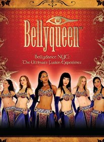Bellyqueen: Bellydance NYC - The Ultimate Fusion Experience