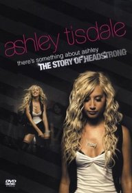 There's Something About Ashley: The Story of Headstrong.