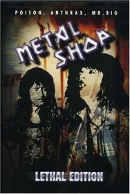 Metal Shop, Vol. 4: Lethal Edition