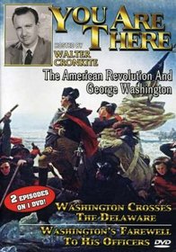 You Are There: The American Revolution and George Washington