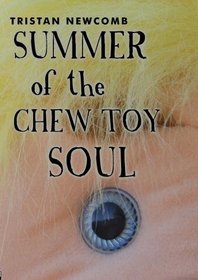 Summer of the Chew Toy Soul