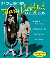 Rags and Riches: The Mary Pickford Collection (The Poor Little Rich Girl / The Hoodlum / Sparrows / Ramona) [Blu-ray]