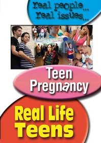Real Life Teens: Teen Pregnancy