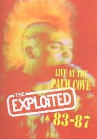 The Exploited: Live at the Palm Cove & 83-87