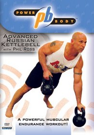 Powerbody: Advanced Russian Kettlebell Workout with Phil Ross (kettle bell)