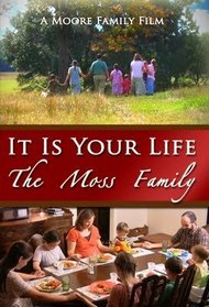 It Is Your Life: The Moss Family